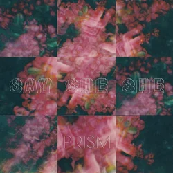 Say She She - Prism (Limited Edition) (Coloured) (LP)