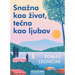 Snažno kao život/ tečno kao ljubav