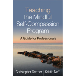 Teaching the Mindful Self-Compassion Program