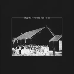 Happy Hookers For Jesus - Happy Hookers For Jesus (7 SP)
