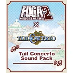 Fuga: Melodies of Steel 2 - Tail Concerto Sound Pack (DLC) Steam Key (PC) GLOBAL