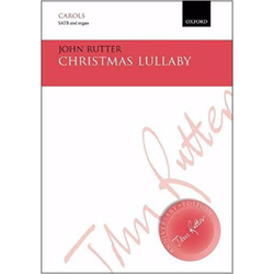 RUTTER:CHRISTMAS LULLABY SATB AND ORGAN