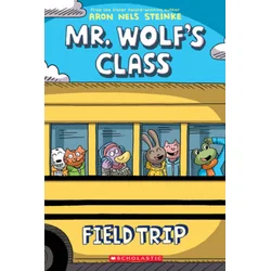 Field Trip: A Graphic Novel (Mr. Wolf's Class #4)