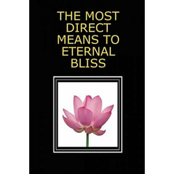 Most Direct Means to Eternal Bliss