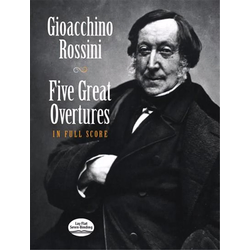 ROSSINI:FIVE GREAT OVERTURES IN FULL SCORE