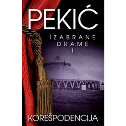 KOREŠPODENCIJA - Izabrane drame I - Borislav Pekić ( 7345 )