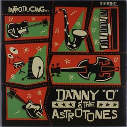 Danny O & The Astrotones - Introducing... Danny O & The Astrotones (LP)