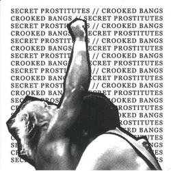 Secret Prostitutes & Crooked Bangs - Split (7 SP)