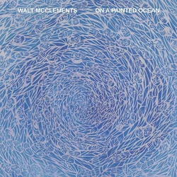 Walt McClements - On A Painted Ocean (LP)