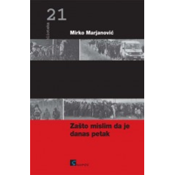 Zašto mislim da je danas petak