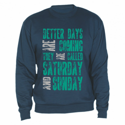 Sweatshirt Better days