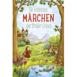 Die schönsten Märchen der Brüder Grimm