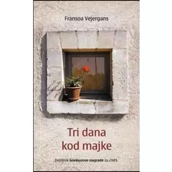 Tri dana kod majke