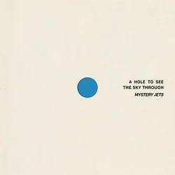 Mystery Jets - A Hole To See The Sky Through (Digipak) (CD)