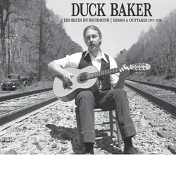 Duck Baker - Les Blues Du Richmond - Demos & Outtakes 1973-1979 (LP)