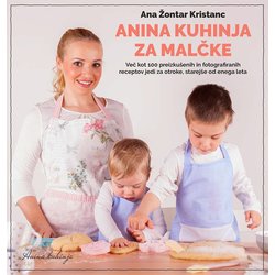 Priročnik-Anina kuhinja za malčke