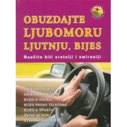 Obuzdajte ljubomoru, ljutnju, bijes - Naueite biti sretniji i smireniji