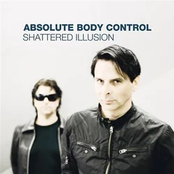 Absolute Body Control - Shattered Illusion (2 LP)