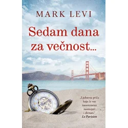 Sedam dana za večnost - Mark Levi ( 11949 )