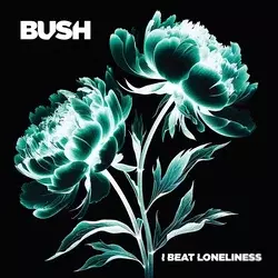 Bush - Beat Loneliness (2 LP)