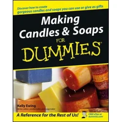 Making Candles and Soaps for Dummies