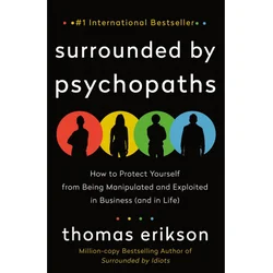 Surrounded by Psychopaths