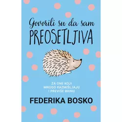 Govorili su da sam preosetljiva - Federika Bosko