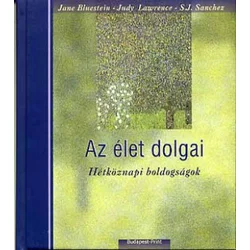 Az élet dolgai - Hétköznapi boldogságok