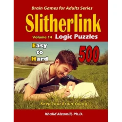 Slitherlink Logic Puzzles: 500 Easy to Hard: : Keep Your Brain Young