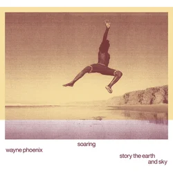 Wayne Phoenix - Soaring Wayne Phoenix Story The Earth And Sky (LP)