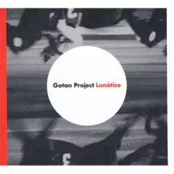 Gotan Project - Lunatico