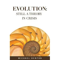 Evolution: Still a Theory in Crisis