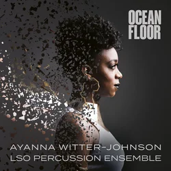 Ayanna Witter-Johnson & LSO Percussion Ensemble - Ocean Floor (Limited Edition) (LP)