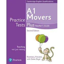 Practice tests Plus A1 Movers Teachers Guide