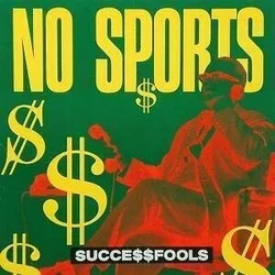 No Sports - Succe$$fools (Reissue) (LP)