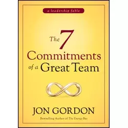 The 7 Commitments of a Great Team