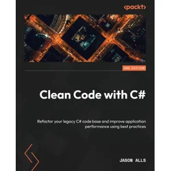 Clean Code with C# - Second Edition
