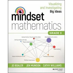 Mindset Mathematics - Visualizing and Investigating Big Ideas, Grade 3