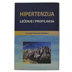 Hipertenzija - lečenje i profilaksa G. P. Malahov