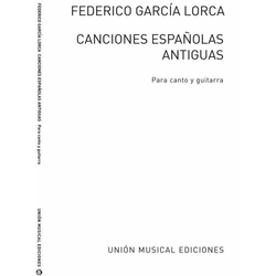 LORCA:CANCIONES ESPANOLAS ANTIGUAS VOCAL AND GUITAR