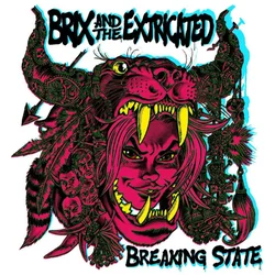 Brix & The Extricated - Breaking State (Limited Edition) (LP)