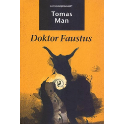 Doktor Faustus - Život njemačkog kompozitora Adrijana Leverkina, ispričao jedan prijatelj