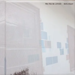The March Divide - Saturdays (LP)