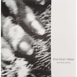 Cocteau Twins Blue Bell Knoll (LP)