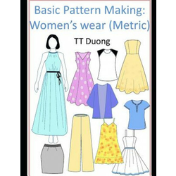 Basic Pattern Making: Womens Wear: (Metric)