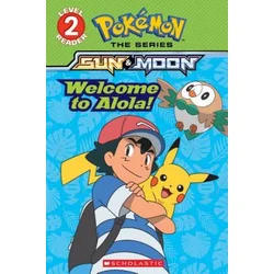 Welcome to Alola! (Pokémon Alola: Scholastic Reader, Level 2)