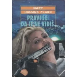 Pravi se da je ne vidiš
