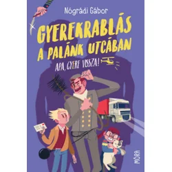 Gyerekrablás a Palánk utcában