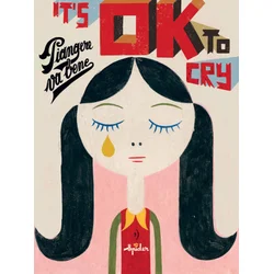 Its ok to cry. Piangere va bene