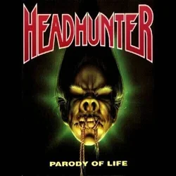 Headhunter - Parody Of Life (Reissue) (LP)